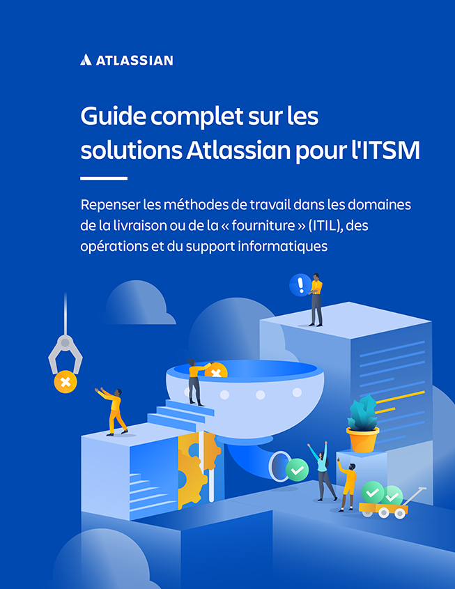 Aperçu du guide complet sur les solutions ITSM d'Atlassian