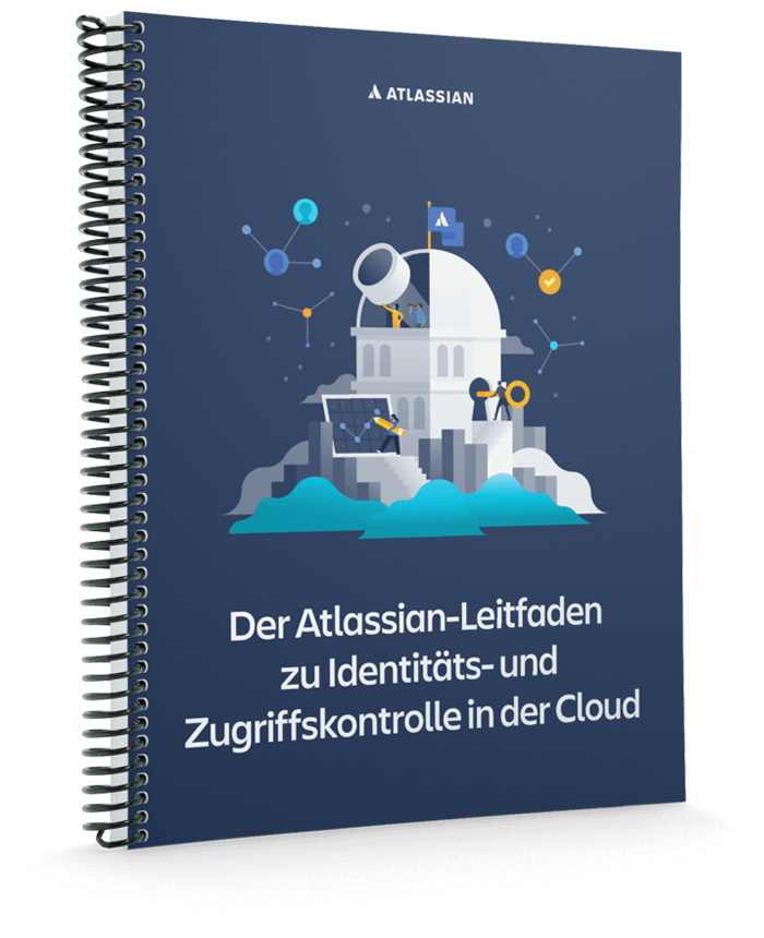 Der Atlassian-Leitfaden zu Identitäts- und Zugriffskontrolle in der Cloud