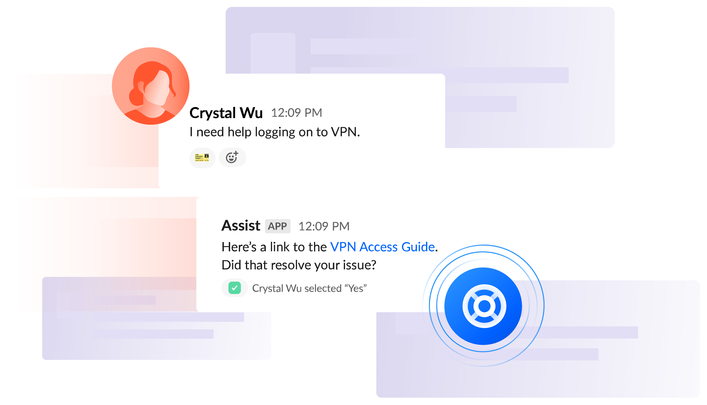 Slack 채팅 "VPN에 로그인하는 데 도움이 필요합니다" - Crystal "여기 VPN 액세스 가이드 링크를 보내드립니다. 문제가 해결되셨습니까?"- Assist