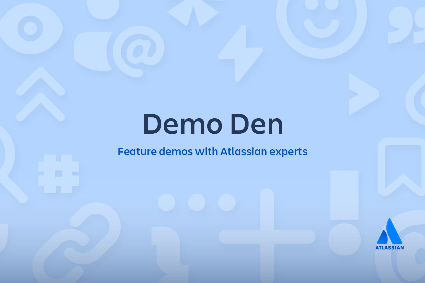 Funzione Demo Den per demo con esperti Atlassian