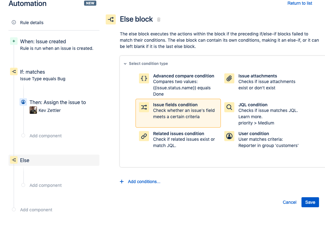 Se te llevará a la pantalla Else block (Bloque else). Haz clic en el texto Add conditions (Añadir condiciones) y selecciona otra condiciínen Issue fields condition (Condición de los campos de incidencia).