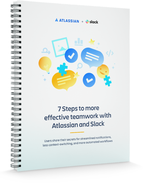 7 steps to more effective teamwork with Atlassian and Slack cover
