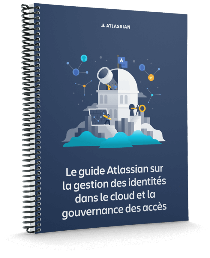 Le guide Atlassian sur la gestion des identités dans le cloud et la ...